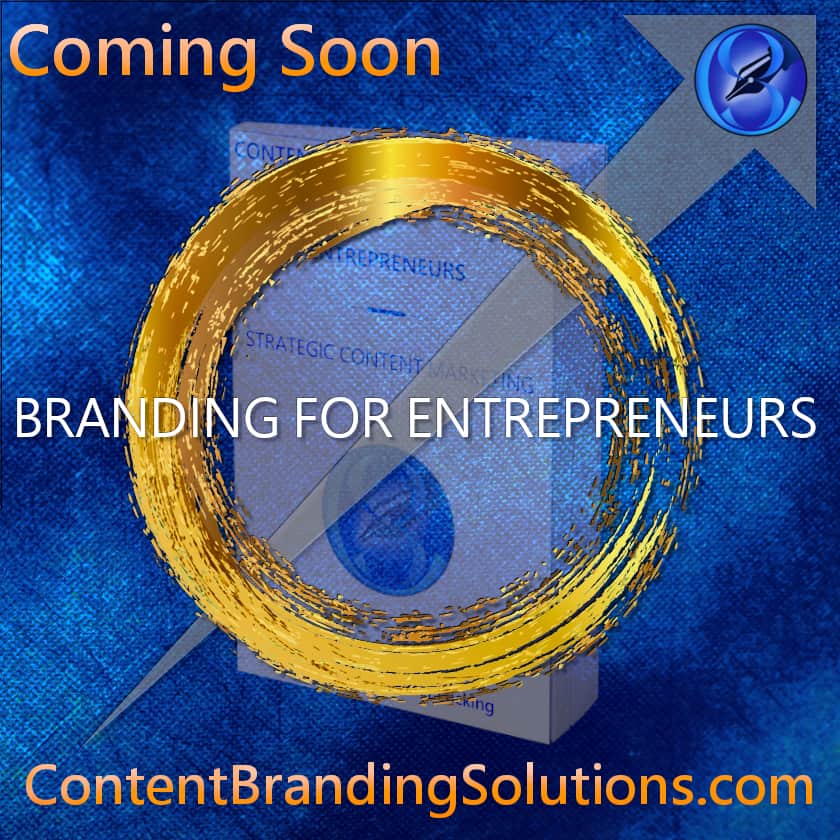 Graphic of the book BRANDING FOR ENTREPRENEURS with Branding as the main title - Content Branding Solutions Strategic Content Marketing