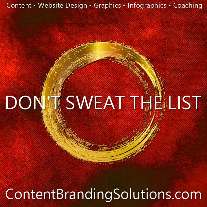 From the new book CONTENT-BRANDING-SOLUTIONS-for-ENTREPRENEURS-Strategic-Content-Marketing-DONT-SWEAT-THE-LIST-by-Peter-Cheri-Lucking
