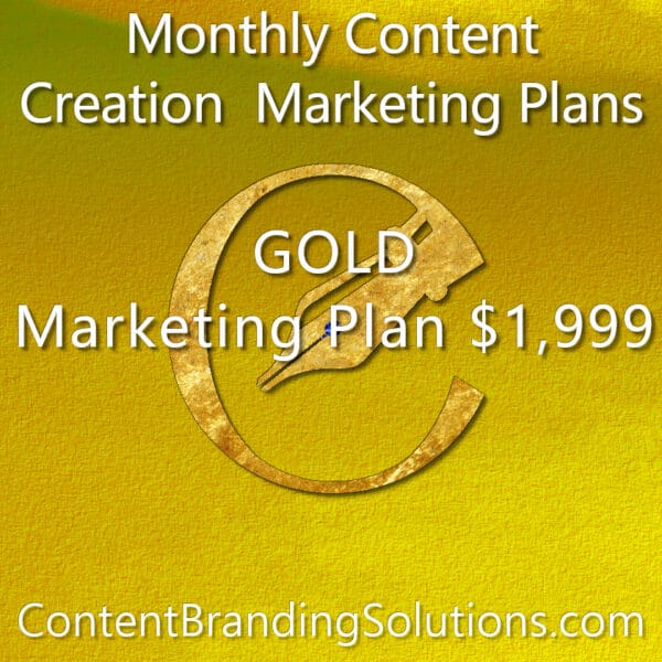 GOLD Marketing Plan starting at $1,999 – Monthly Content Marketing plans that include content, graphic, media management and website maintenance Plans from Content Branding Solutions, Denver Co
