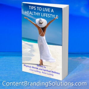 Get TIPS TO LIVE A HEALTHY LIFESTYLE - Secrets to Physical, Mental, and Spiritual Wellness, by Cheri and Peter Lucking, provides straightforward, easy to follow practical researched advice to live a healthy life.