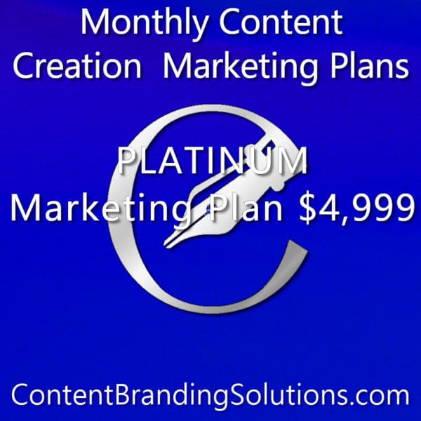 PLATINUM Marketing Plan starting at $4,999 – Monthly Content Marketing plans that include content, graphic, media management and website maintenance Plans from Content Branding Solutions, Denver Co