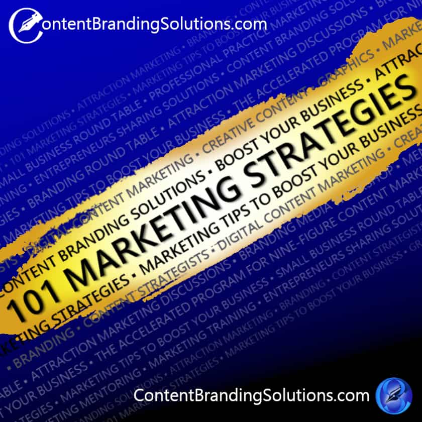 FREE Monthly Marketing Webinar: 101 Marketing Strategies to Boost Your Business from Content Branding Solutions Hosted by Cheri and peter Lucking