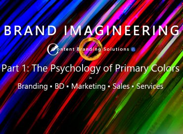Brand Imagineering Part 1 Primary Colors - The Psychology of Color in Branding, Marketing, and Sales