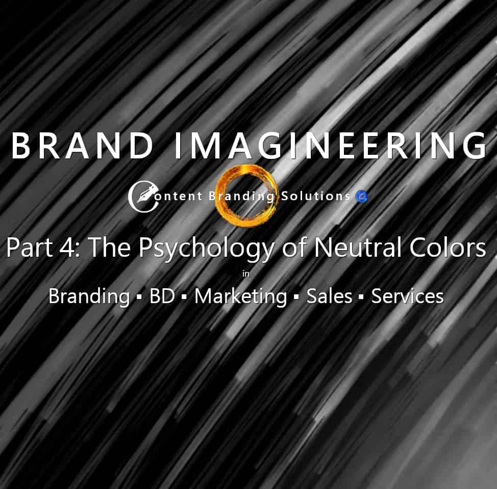 Brand Imagineering 4 Psychology of Neutral Colors in Branding and Marketing by Peter Lucking at Content Branding Solutions
