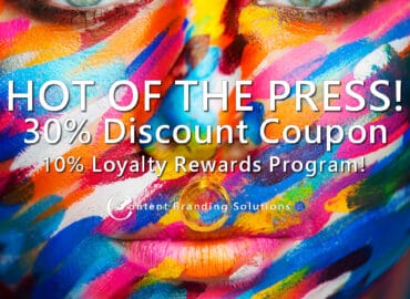 CONTENT BRANDING SOLUTIONS News 30% Discount Coupon and 10% Loyalty Rewards Program