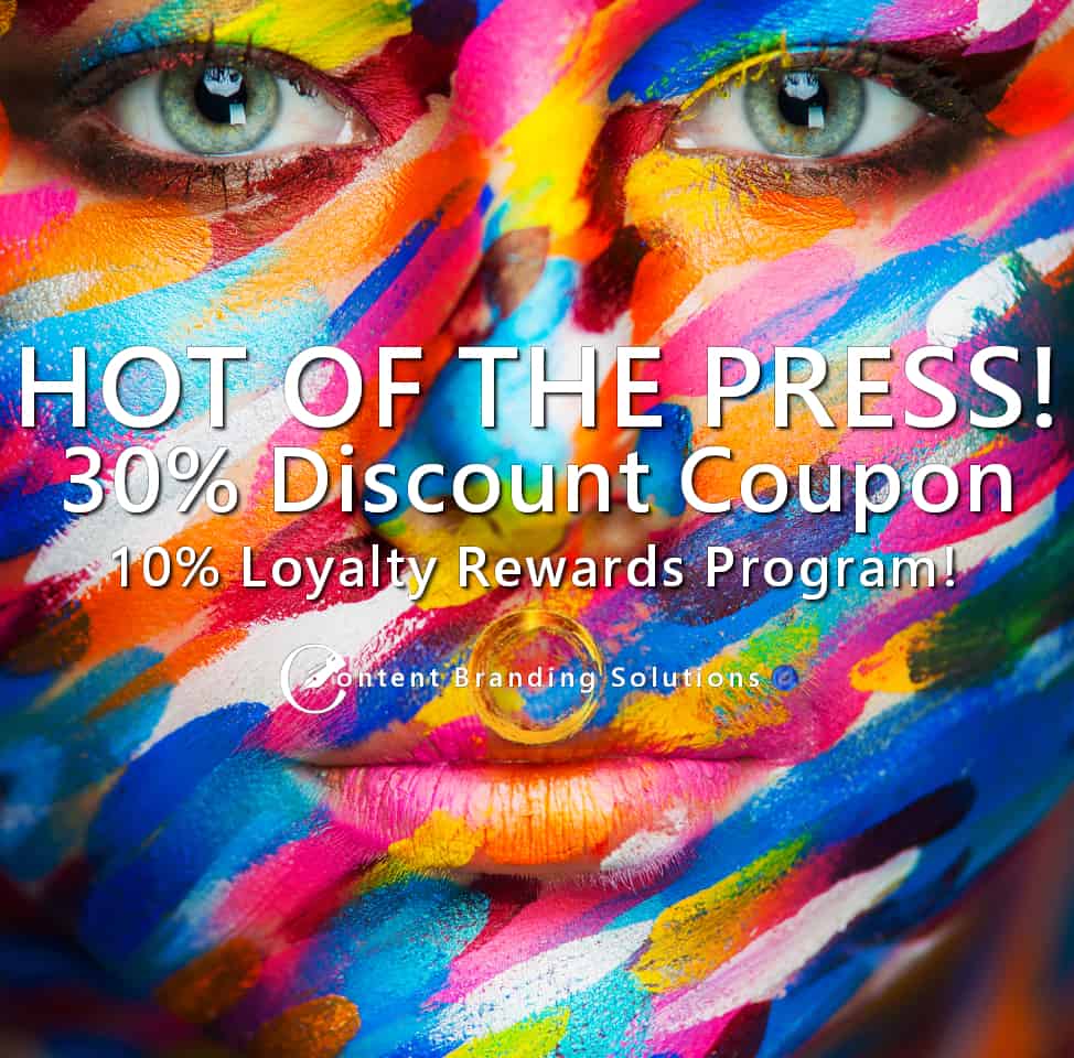 CONTENT BRANDING SOLUTIONS News 30% Discount Coupon and 10% Loyalty Rewards Program